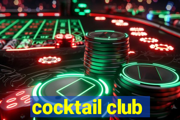 cocktail club