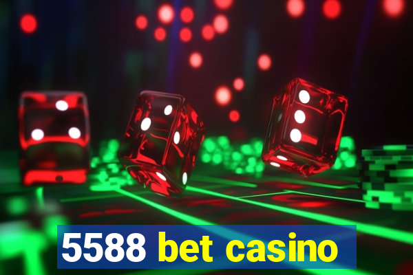 5588 bet casino