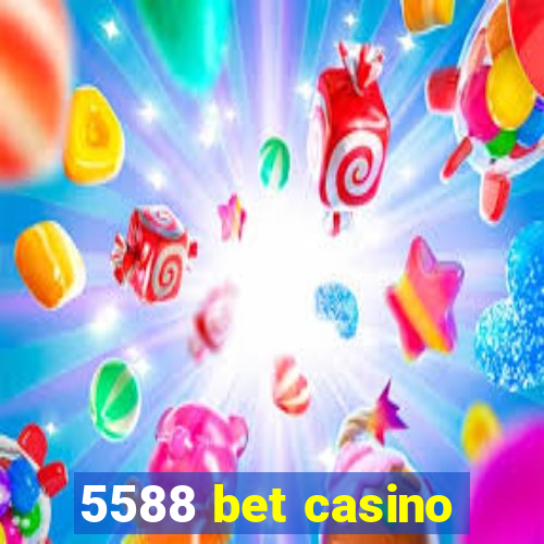 5588 bet casino