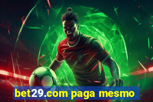 bet29.com paga mesmo