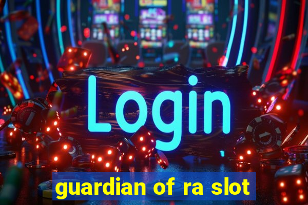 guardian of ra slot