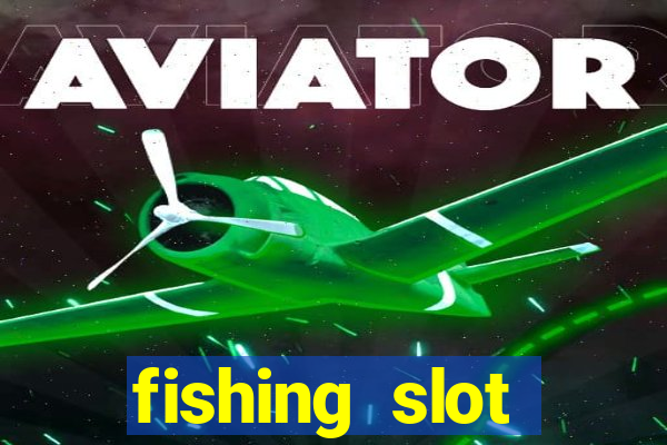 fishing slot machine games