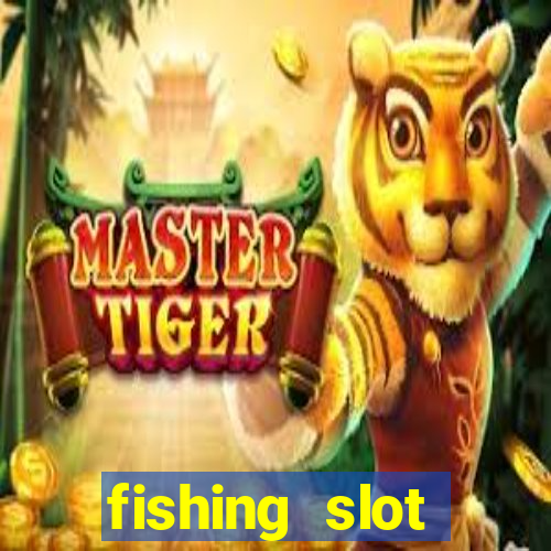 fishing slot machine games