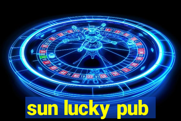 sun lucky pub