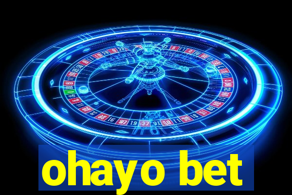 ohayo bet