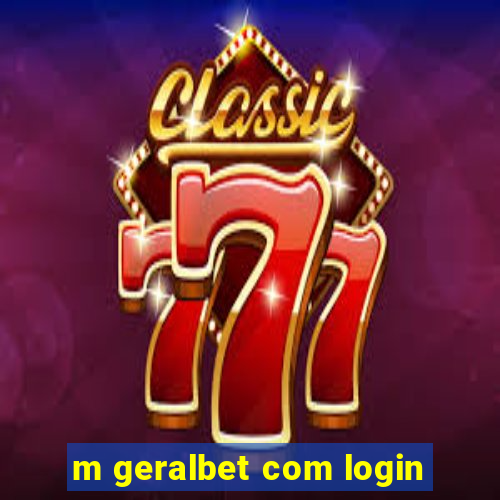 m geralbet com login