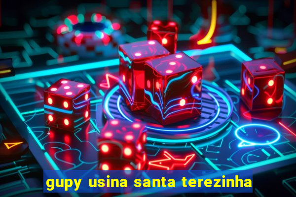 gupy usina santa terezinha