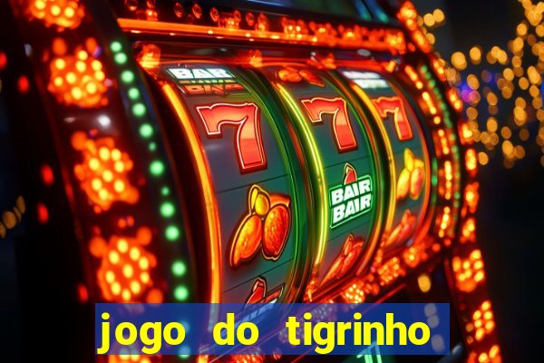 jogo do tigrinho nova plataforma