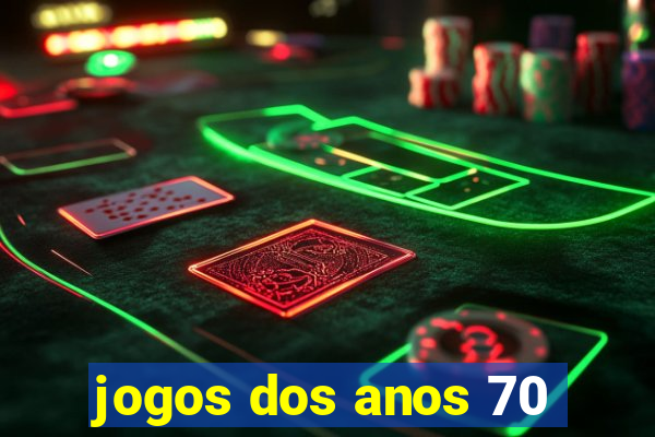 jogos dos anos 70