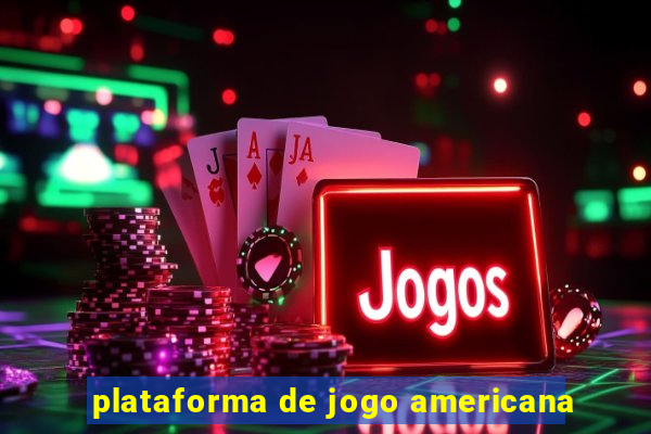 plataforma de jogo americana