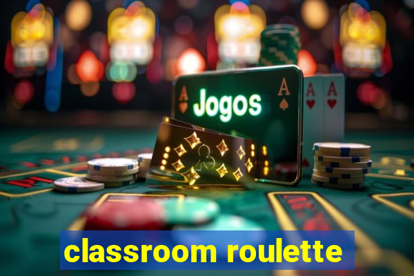 classroom roulette