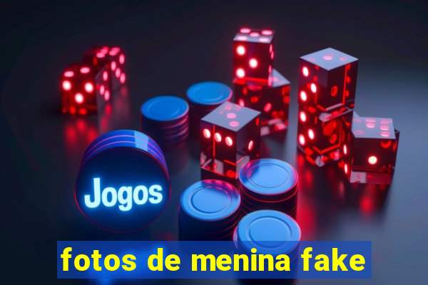 fotos de menina fake