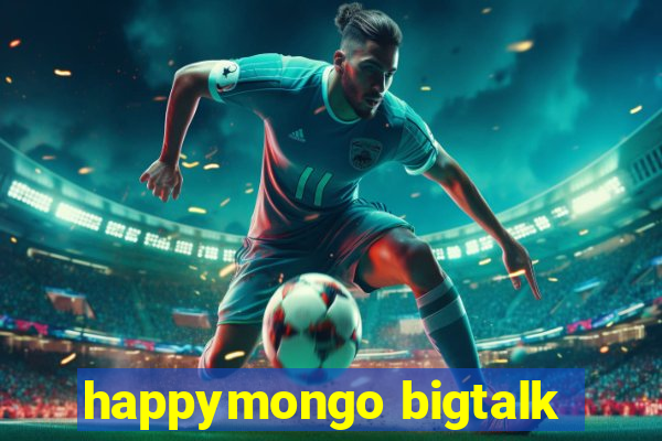 happymongo bigtalk