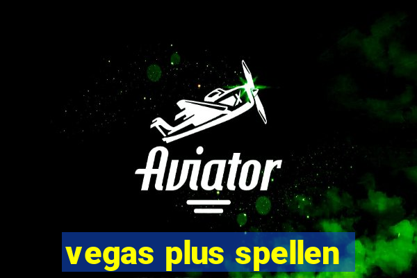 vegas plus spellen