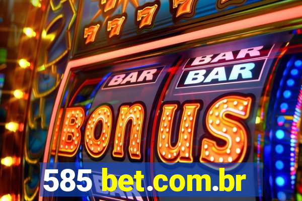 585 bet.com.br