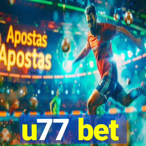 u77 bet