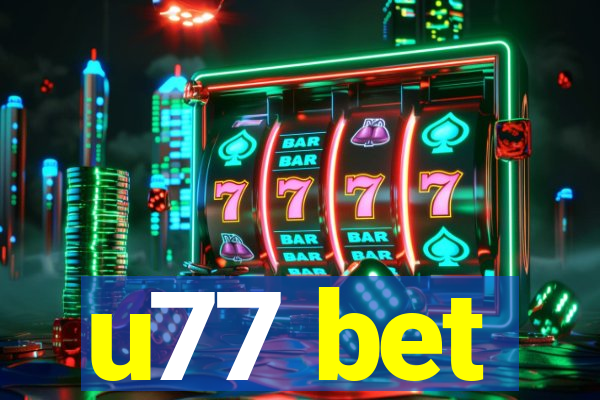 u77 bet