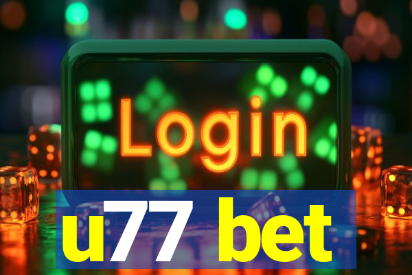 u77 bet