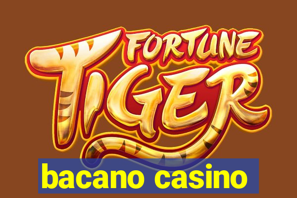 bacano casino