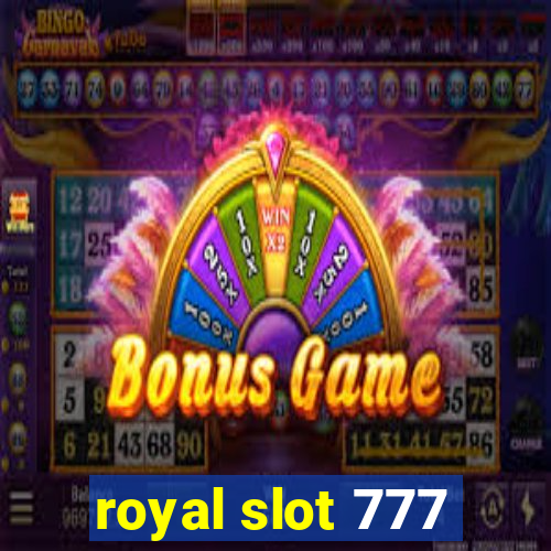 royal slot 777