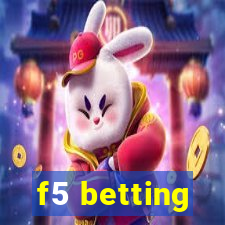 f5 betting