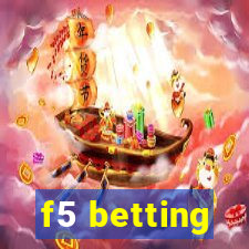 f5 betting