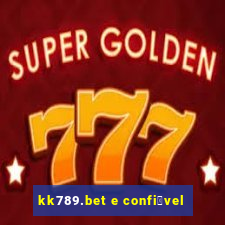 kk789.bet e confi谩vel