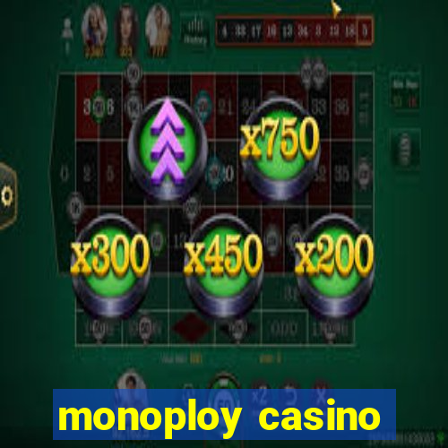 monoploy casino