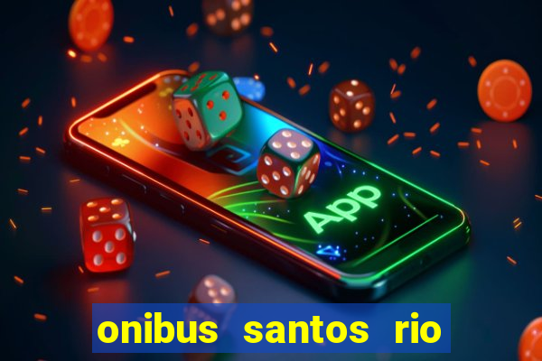 onibus santos rio de janeiro