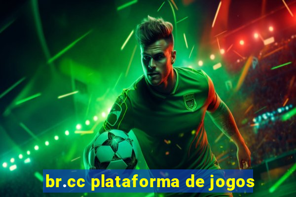 br.cc plataforma de jogos