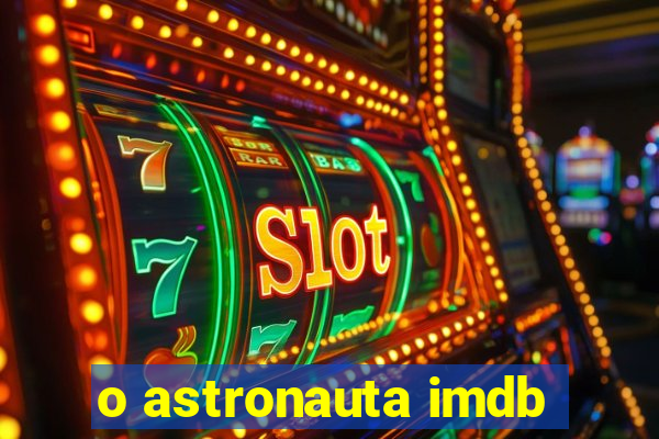 o astronauta imdb