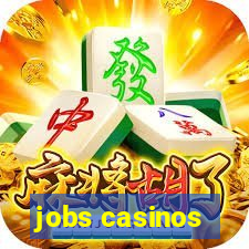 jobs casinos