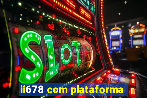 ii678 com plataforma