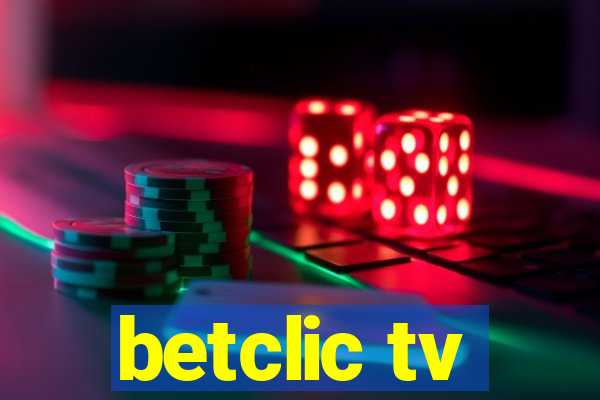 betclic tv