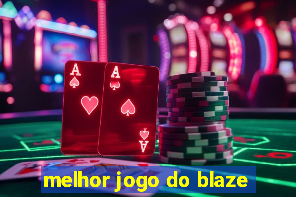 melhor jogo do blaze