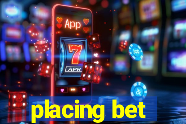 placing bet