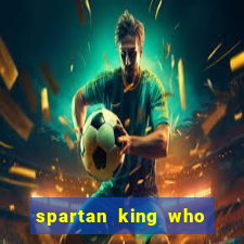 spartan king who fought pyrrhus