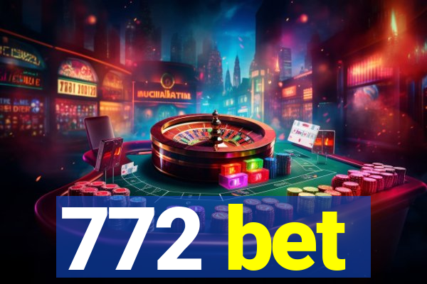 772 bet