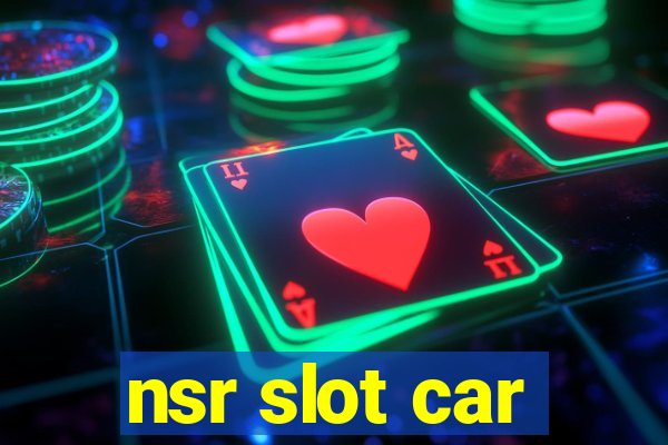 nsr slot car