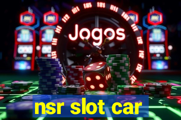 nsr slot car