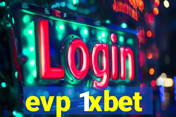 evp 1xbet