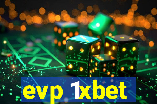 evp 1xbet