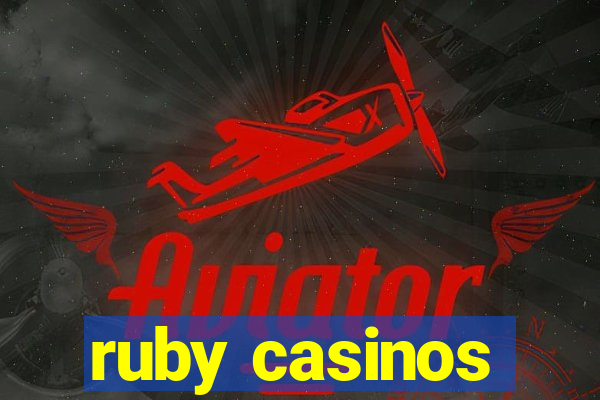 ruby casinos