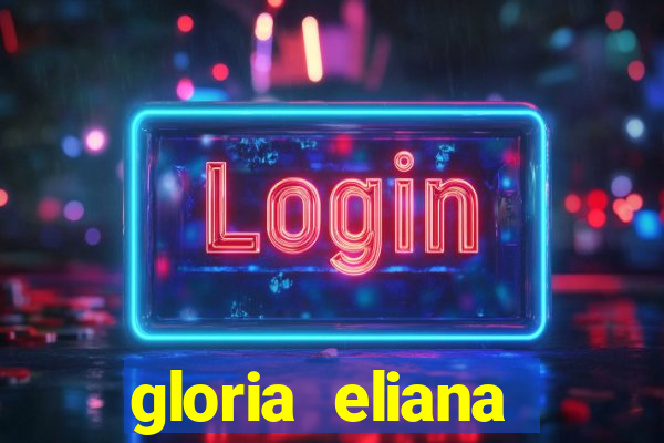 gloria eliana ribeiro letra