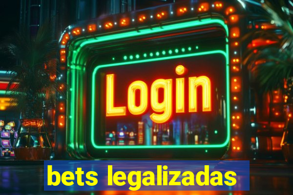 bets legalizadas