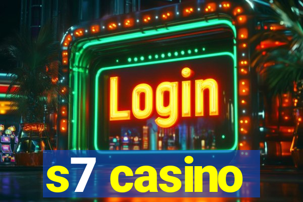 s7 casino