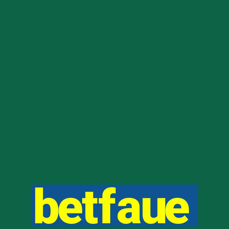 betfaue