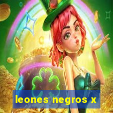 leones negros x