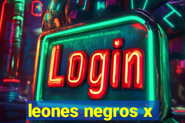 leones negros x