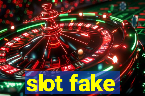 slot fake